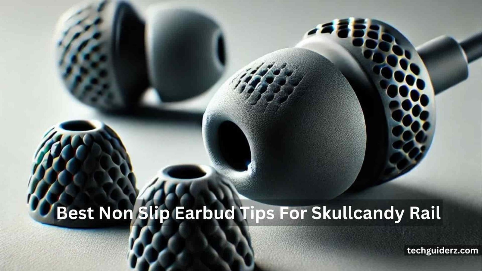 Best Non Slip Earbud Tips For Skullcandy Rail